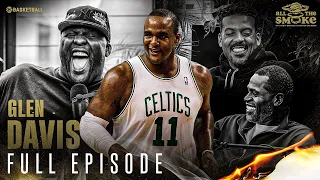 Glen 'Big Baby' Davis | Ep 144  | ALL THE SMOKE Full Episode | SHOWTIME Basketball