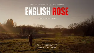 “English Rose” by Ross Baillie-Eames | English Rose | Five-Fifteen Productions