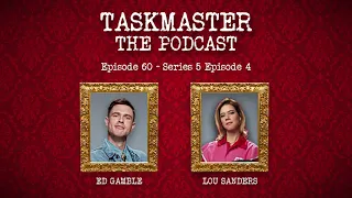 Ep 60. Lou Sanders - S5 Ep.4 | Taskmaster: The Podcast