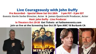 Live Courageously John Duffy -  #50 Miracle in East Texas - Kevin Sorbo