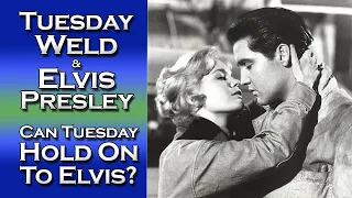 Can Tuesday Hold On To Elvis? | Tuesday Weld | Elvis Presley