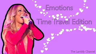 Emotions - Mariah Carey | Time Travel Edition | The Lambily Channel