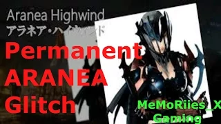 Final Fantasy XV Permanent ARANEA Glitch Tutorial w/ MeMoRiies_X