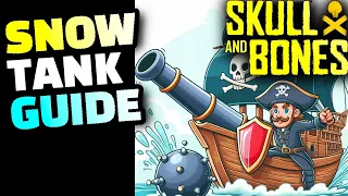 Skull and Bones The SNOW Build Guide and Counters