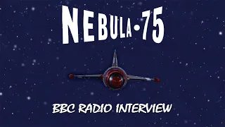 Nebula-75: BBC Front Row Interview