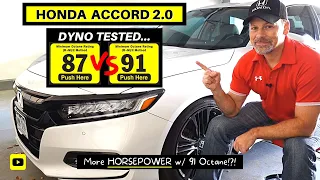 DYNO TESTED (87 vs. 91 Octane) - How much HP gained? // 10th Gen (2018+) Honda Accord 2.0