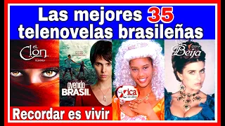 Top 35 Mejores telenovelas Brasileñas que causaron furor en América Latina -RECORDAR ES VIVIR