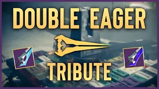 Destiny 2: Double Eager Tribute
