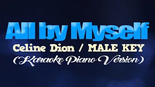 ALL BY MYSELF - Celine Dion/MALE KEY (KARAOKE PIANO VERSION)