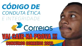 Urgente!!! CÓDIGO DE ÉTICA dos CORREIOS que VAI CAIR NA PROVA do CONCURSO CORREIOS 2023 NÍVEL MÉDIO