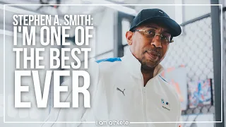 STEPHEN A. SMITH: “I’m One of The Best Ever.” | I AM ATHLETE