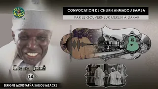 Convocation de Ch Ahmadou Bamba par le Gouverneur Merlin à Dakar | S  Moustapha Saliou