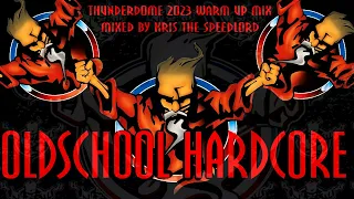 Thunderdome 2023 Warm Up mix Oldschool Hardcore mixed by Kris the Speedlord