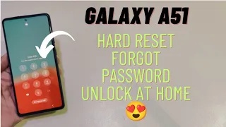 Galaxy A51 Forgot Password Unlock Hard Reset