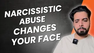 Narcissist Abuse Trauma Can LITERALLY Change Your Face