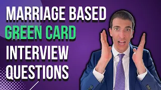 What are the Marriage-Based Green Card Interview Questions