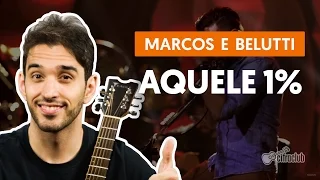 Aquele 1% - Marcos & Belutti (aula de violão completa)