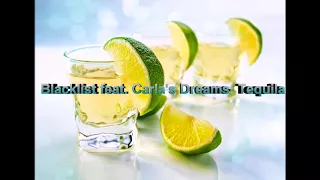 Blacklist feat. Carla's Dreams- Tequila