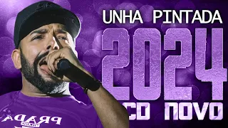 UNHA PINTADA 2024 ( CD NOVO 2024 ) REPERTÓRIO NOVO - MÚSICAS NOVAS