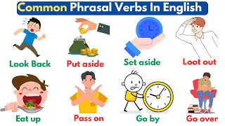 Most Common Phrasal Verbs In English | Phrasal Verbs For Daily Use | Phrasal Verbs