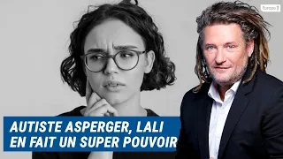 Olivier Delacroix (Libre antenne) - Autiste asperger, Lali décide d'en faire un super pouvoir