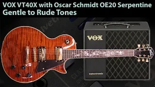 VOX VT40X with Oscar Schmidt OE20 Serpentine - Gentle to Rude Tones