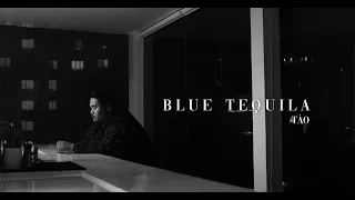 BLUE TEQUILA - TÁO (SLOW VER)