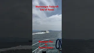 Montenegro Fastcraft - City of Roxas #travel #montenegro