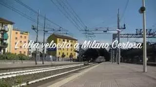 L'alta velocità a Milano Certosa