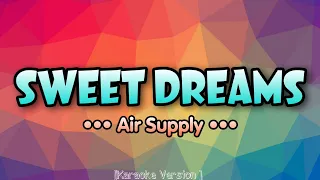 Air Supply - SWEET DREAMS [Karaoke Version]