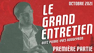 Le Grand Entretien avec Pierre-Yves Rougeyron : Zemmour 2022, Élections Présidentielles...