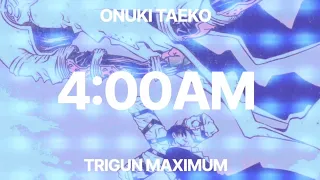 [Trigun Maximum] 4:00 AM