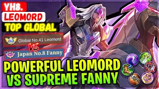 Powerful Leomord VS Supreme Fanny [ Top Global Leomord ] YH8. - Mobile Legends Gameplay Emblem Build