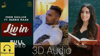 Liv in ( 3D Audio ) Prem Dhillion | Delight House