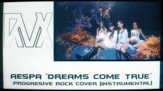aespa 'Dreams Come True' Progressive ROCK COVER [INSTRUMENTAL]