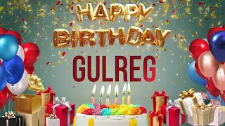 Gulreg - Happy Birthday Gulreg