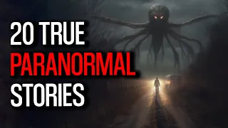 Terrifying Encounters with the Supernatural   20 Real Life Ghost Stories