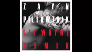 ZAYN with Lil Wayne-PILLOWTALK REMIX Audio ft  Lil Wayne