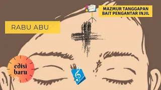 (Edisi Baru) Rabu Abu TAHUN A, B, C - Mazmur Tanggapan & Bait Pengantar Injil (Reff.013 & PS.965)