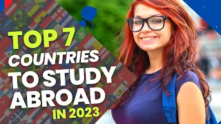 Top 7 Countries in the World to Study Abroad - 2023 - CANADA best for International Students