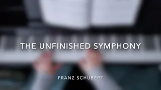 The Unfinished Symphony by Schubert