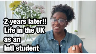 2 years later in the UK! Life as an intl student in UK: the past, the present, the future!!