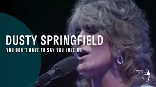 Dusty Springfield - You Don't Have To Say You Love Me (From "Live At The RAH")