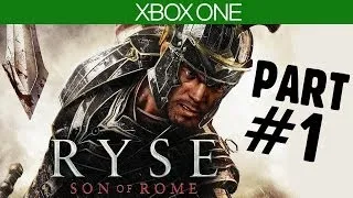 Ryse Son of Rome Walkthrough Part 1 - Chapter 1 The Beginning (Xbox One 1080p Let's Play)