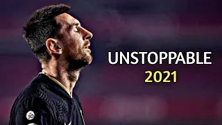 Lionel Messi ▶Sia - Unstoppable ● Skills & Goals 2021