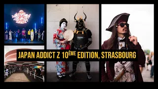 JAPAN ADDICT Z 10ème EDITION, STRASBOURG 2022