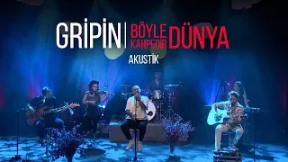 Gripin - Böyle Kahpedir Dünya (Akustik)