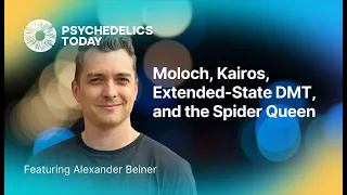 PT456 – Alexander Beiner – Moloch, Kairos, Extended-State DMT, and the Spider Queen