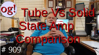 Tube Vs Solid State Amp Comparison (#909)