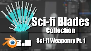 Game Asset: Sci-fi Blades Collection (Sci-fi Weaponry Pt.1) | Speed Modelling | Blender 3.0